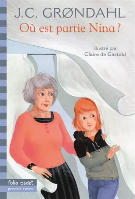 Couverture du produit · Où est partie Nina? - Folio Cadet Premiers Romans - Dès 8 ans