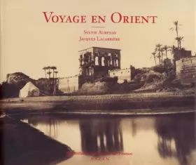 Couverture du produit · Voyage en Orient. Photographies, 1850-1880