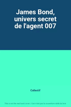 Couverture du produit · James Bond, univers secret de l'agent 007
