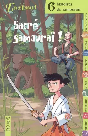 Couverture du produit · Sacré samouraï ! : Six histoires de samouraïs