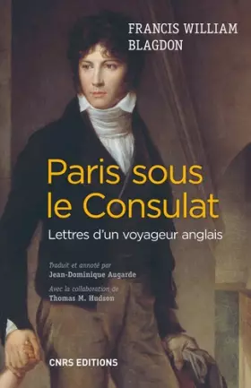 Couverture du produit · Paris sous le Consulat. Lettres d'un voyageur anglais