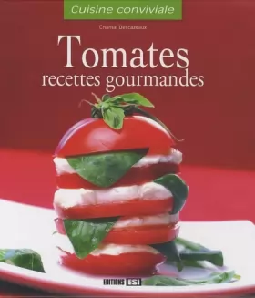 Couverture du produit · Tomates : Recettes gourmandes