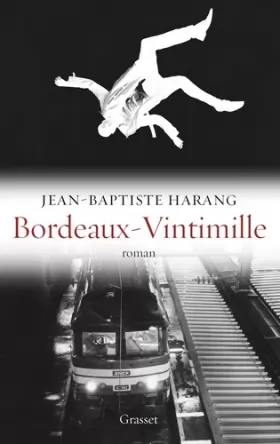 Couverture du produit · Bordeaux-Vintimille: roman - Collection "Ceci n'est pas un fait divers" dirigée par Jérôme Béglé