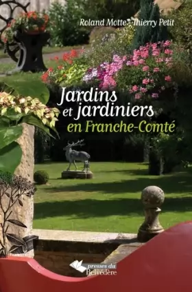 Couverture du produit · Jardins et jardiniers en Franche-Comté