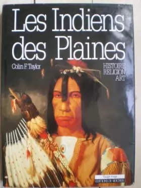 Couverture du produit · Les Indiens des Plaines : Histoire, religion, art