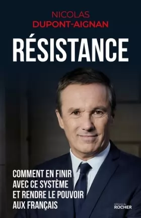 Couverture du produit · Résistance: Comment en finir avec ce système et rendre le pouvoir aux Français