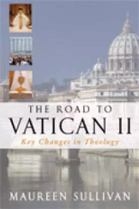 Couverture du produit · The Road to Vatican II: Key Changes in Theology
