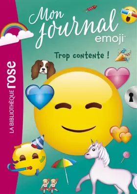 Couverture du produit · Emoji TM mon journal 03 - Trop contente !