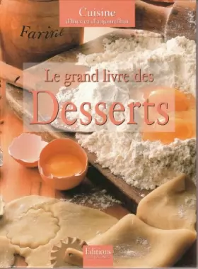 Couverture du produit · Le grand livre des Desserts - Cuisine d'hier et d'aujourd'hui