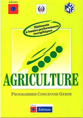 Couverture du produit · Agriculture: Programmer, concevoir, gérer les bâtiments à haute performance énergétique