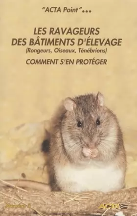 Couverture du produit · Acta point, N° 5, Juillet  1997 : Les ravageurs des bâtiments d'élevage (rongeurs, oiseaux, ténébrions) : Comment s'en protéger
