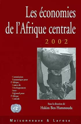 Couverture du produit · Les économies de l'Afrique centrale 2002. Pauvreté en Afrique centrale : état des lieux et perspectives