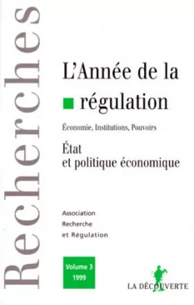 Couverture du produit · L'année de la régulation 1999, volume 3. Etat et politique économique
