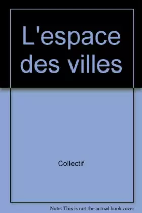 Couverture du produit · Atlas de France, volume 12. L'espace des villes