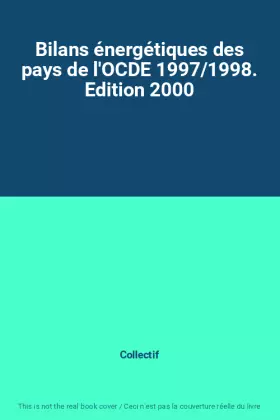 Couverture du produit · Bilans énergétiques des pays de l'OCDE 1997/1998. Edition 2000