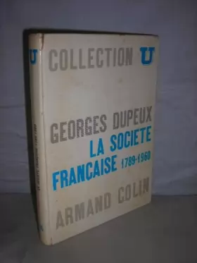 Couverture du produit · La Societe Francaise 1789-1960.