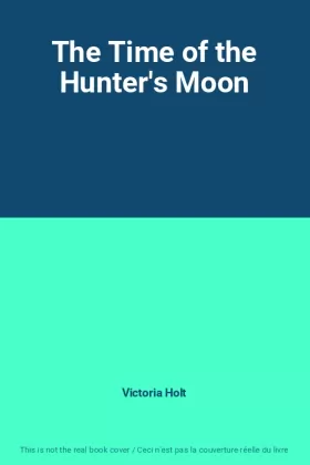 Couverture du produit · The Time of the Hunter's Moon