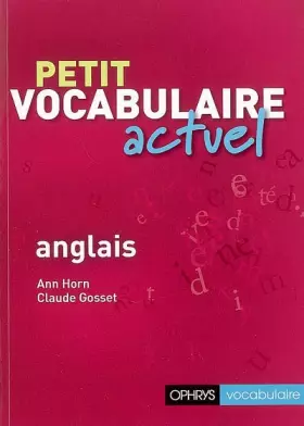 Couverture du produit · Petit Vocabulaire Actuel Anglais