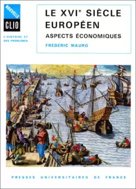 Couverture du produit · Le XVIe siècle européen : Aspects économiques