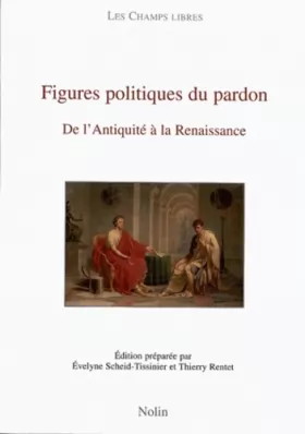 Couverture du produit · Figures politiques du pardon: De l'Antiquité à la Renaissance
