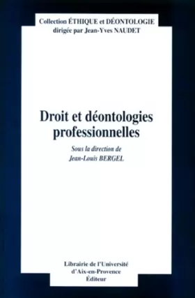 Couverture du produit · Droit et déontologies professionnelles: Sous la direction de Jean-Louis Bergel. Centre de recherches en éthique économique et d