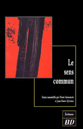 Couverture du produit · Le sens commun : théories et pratiques: Actes du colloque de Dijon