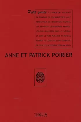 Couverture du produit · Anne et Patrick Poirier: Petit guide à l'usage des visiteurs du domaine de Chaumont-sur-Loire