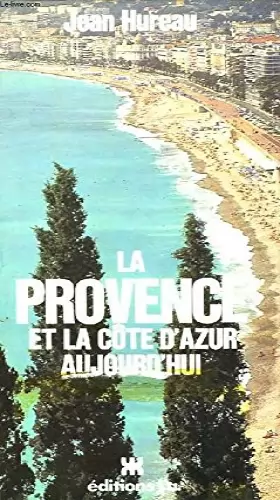Couverture du produit · La provence et la côte d'azur aujourd'hui