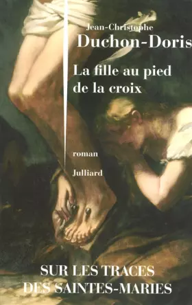 Couverture du produit · La fille au pied de la croix