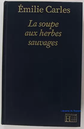 Couverture du produit · La Soupe aux herbes sauvages (Bibliothèque Hachette)
