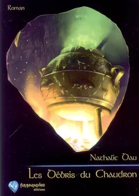 Couverture du produit · Les débris du chaudron