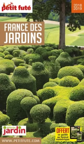 Couverture du produit · Guide France des jardins 2018 Petit Futé