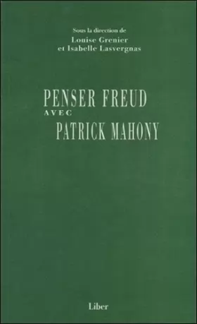 Couverture du produit · Penser Freud avec Patrick Mahony