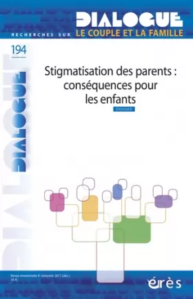 Couverture du produit · dialogue 194 - stigmatisation des parents : consequences pour les enfants