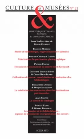 Couverture du produit · Culture & Musées, N° 21 : Bibliothèque et musée : notions et concepts communs
