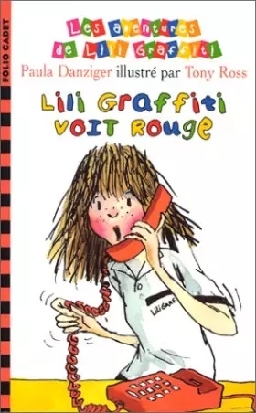 Couverture du produit · Les Aventures de Lili Graffiti, Tome 6 : Lili Graffiti voit rouge