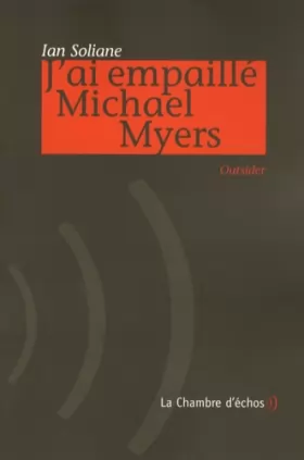 Couverture du produit · J'ai empaillé Michael Myers: Outsider
