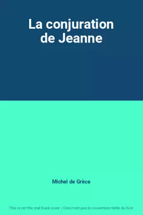 Couverture du produit · La conjuration de Jeanne