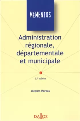 Couverture du produit · Administration régionale, départementale et municipale. : 13ème édition