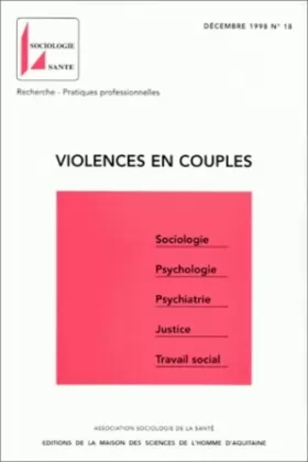 Couverture du produit · Violences en couples, décembre 1998, numéro 18. Sociologie, psychologie, psychiatrie, justice, travail social