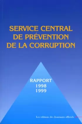 Couverture du produit · Service central de prevention de la corruption rapport d'activité (1998-1999)