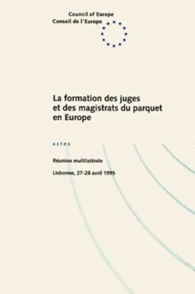 Couverture du produit · La Formation des juges et des magistrats du parquet en Europe: Actes