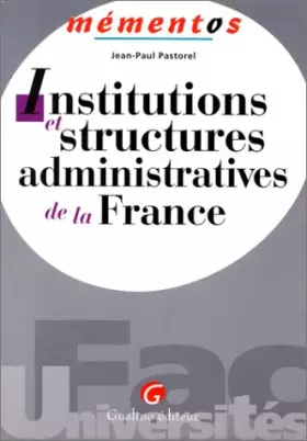 Couverture du produit · Institutions et structures administratives de la France