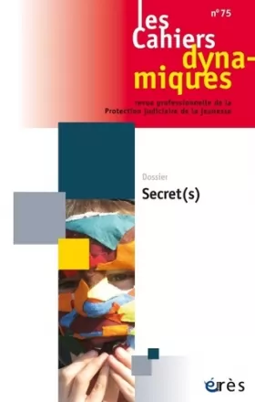 Couverture du produit · Cahiers dynamiques - secret(s) (75)