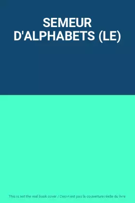 Couverture du produit · SEMEUR D'ALPHABETS (LE)