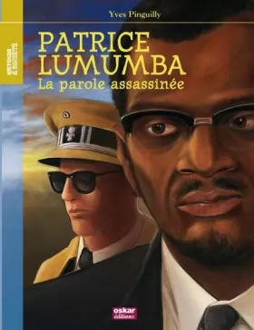 Couverture du produit · Patrice Lumumba - La Parole assassinée
