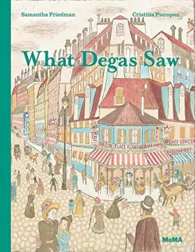 Couverture du produit · What Degas saw