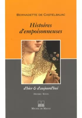 Couverture du produit · HISTOIRE D'EMPOISONNEUSES D'HIER ET D'AUJOURD'HUI