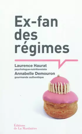 Couverture du produit · Ex-fan des régimes. Une psychologue nutritionniste décrypte les galères de 80 % de femmes avec leur poids