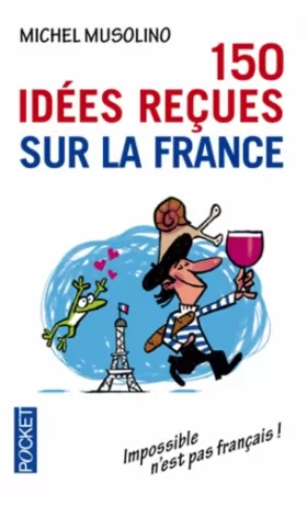 Couverture du produit · 150 idées reçues sur la France